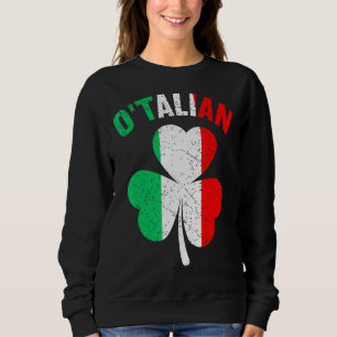 O'talian Funny Italian Irish Relationship St Patri Sweatshirt