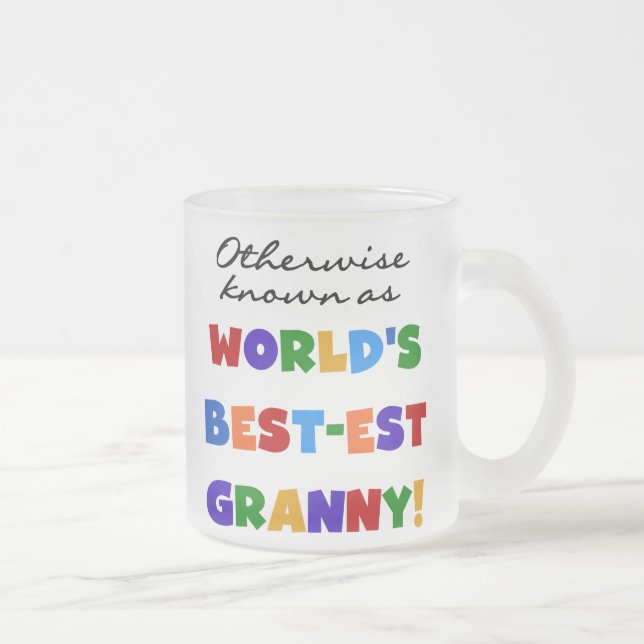 Otherwise Known as Best-est Granny Gifts Mattglastasse (Rechts)