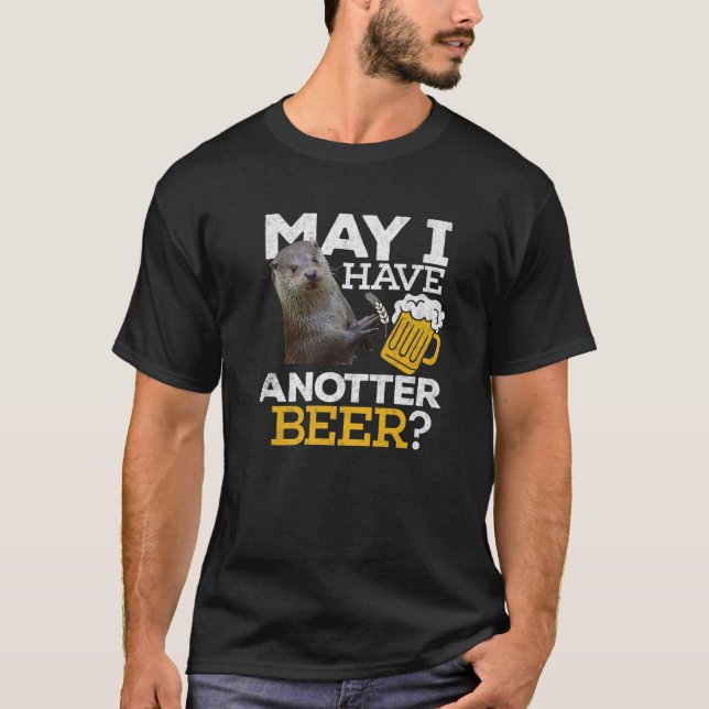 Otter Beer Have Anotter Beer Drinking Funny Men Wo T-Shirt (Vorderseite)