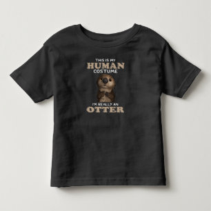 Otter-Geschenk Mein menschliches Kostüm bin ich Kleinkind T-shirt