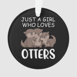 Otter-Geschenk  Nur ein Mädchen, das andere Liebe Ornament