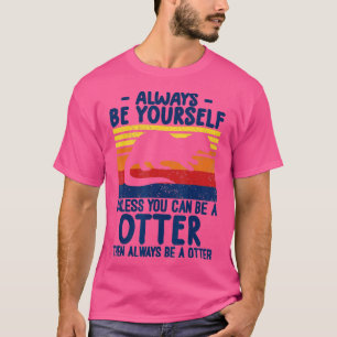 Otter Geschenke für Otter Liebhaber lustiger Otter T-Shirt