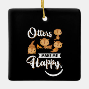 Otter Gift   Andere machen mich glücklich Keramikornament