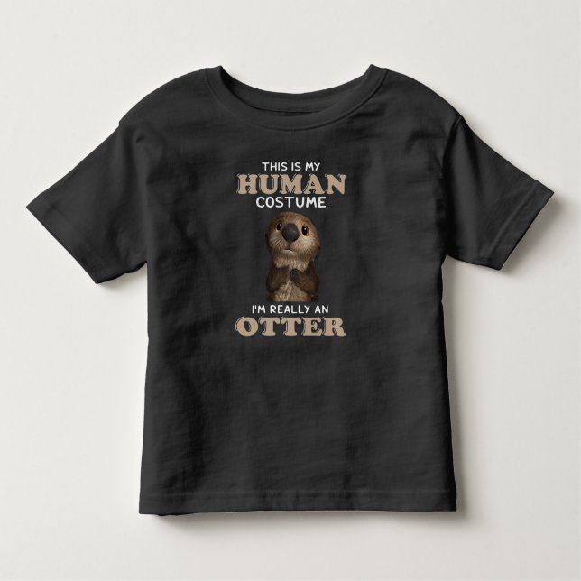 Otter Gift | Mein menschliches Kostüm bin ich wirk Kleinkind T-shirt (Vorderseite)