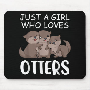 Otter Gift   Nur ein Mädchen, das andere Lieben ha Mousepad
