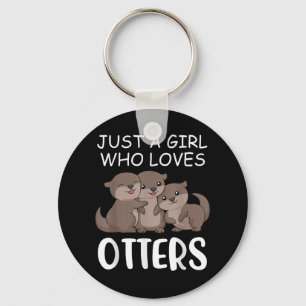 Otter Gift   Nur ein Mädchen, das andere Lieben ha Schlüsselanhänger