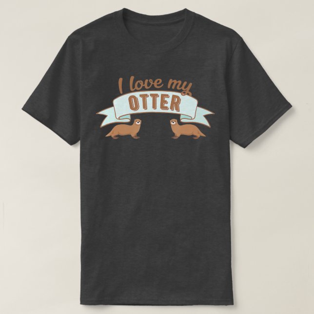 Otter - Ich Liebe mein Otter T-Shirt (Design vorne)