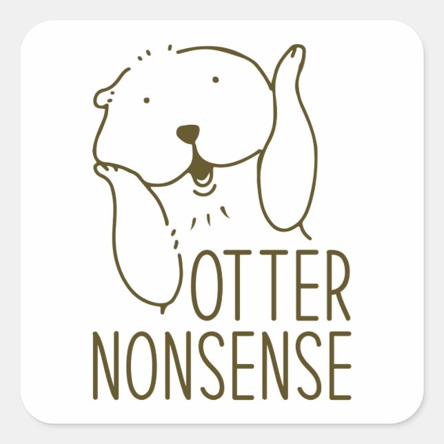 Otter Nonsense Quadratischer Aufkleber (Vorderseite)