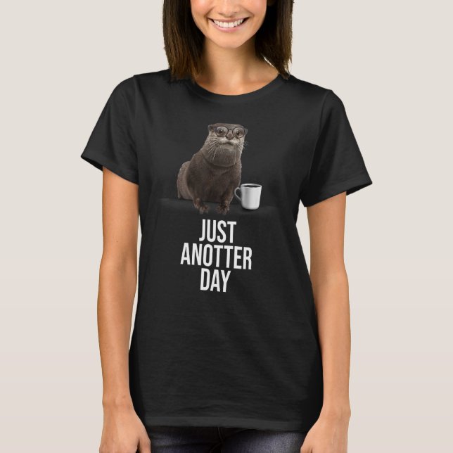 Otter nur ein Tag für Otter T-Shirt (Vorderseite)
