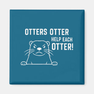 Otter Otter helfen einander Lustige Otter Zitate Magnet