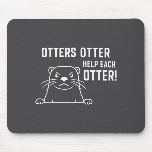 Otter Otter Helfen Einander Lustiger Otter-Spruch  Mousepad (Vorne)