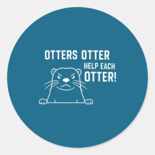 Otter Otter Helfen Einander Lustiger Otter Zitat Runder Aufkleber