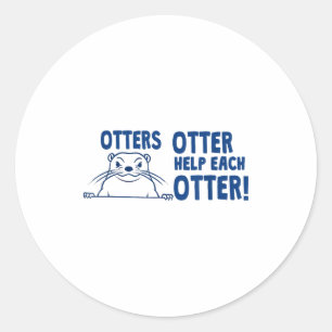 Otter Otter helfen einander Otter Lustiger Spruch Runder Aufkleber