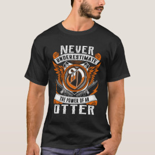 OTTER - Personalisiert nie unterschätzen T-Shirt