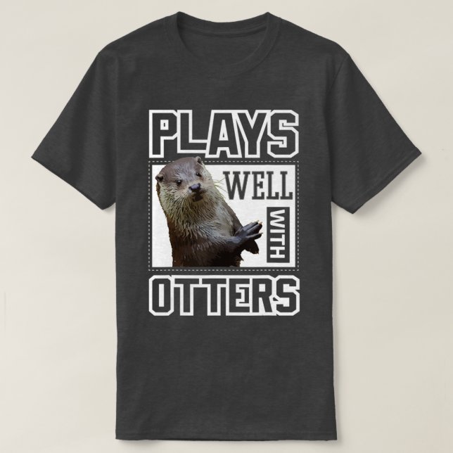 Otter  Plays Well With Otters Funny Cute Otter Kid T-Shirt (Design vorne)