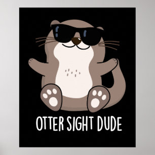 Otter Sight Typ Funny Animal Pub Dark BG Poster