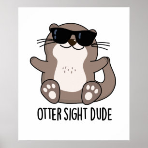 Otter Sight Typ Funny Animal Pub Poster