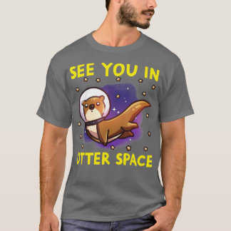 Otter Space Funny Otter Puff sehen Sie in fremden T-Shirt