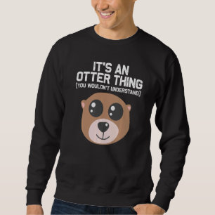 Otter Tier für Männer Frauen Seeotter Säugetiere Sweatshirt
