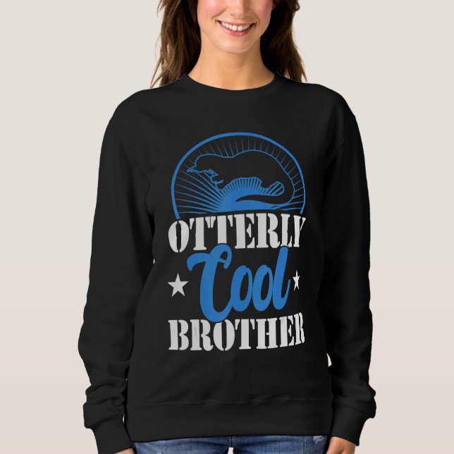 Otterly cool brother    siblings day  otter   sweatshirt (Vorderseite)