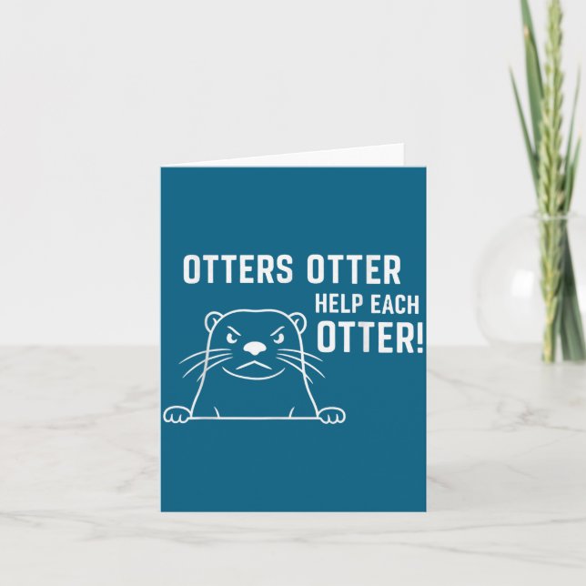 Otters Otter Help Each Otter Funny Otter Quote  Karte (Vorderseite)