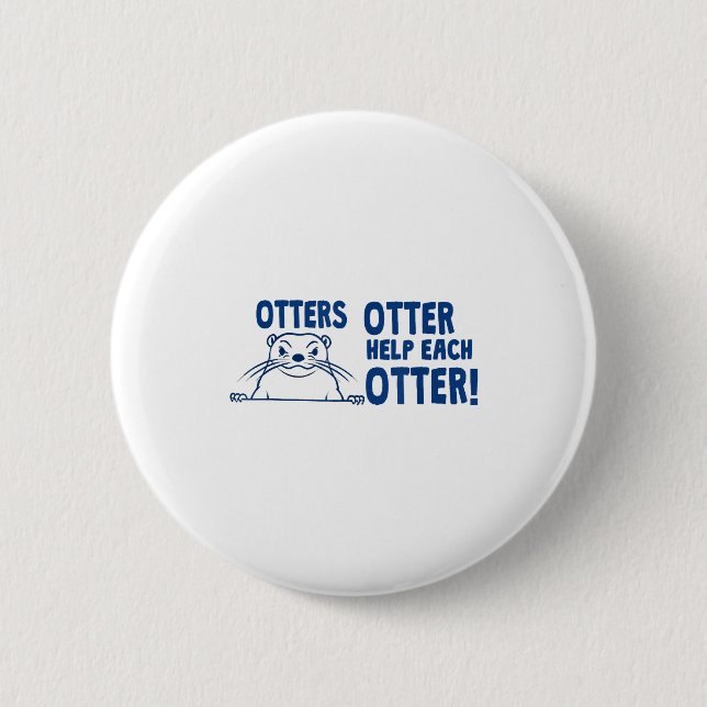 Otters Otter Help Each Otters Funny Saying  Button (Vorderseite)