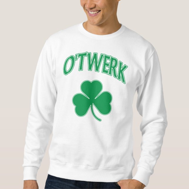 O'Twerk St Patrick Tag Sweatshirt (Vorderseite)
