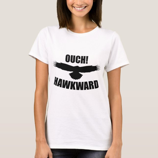 Ouch! Hawkward T-Shirt (Vorderseite)