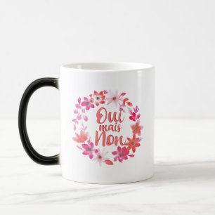 Oui Mais Non - Ja aber Nein - Funny French Phrases Verwandlungstasse