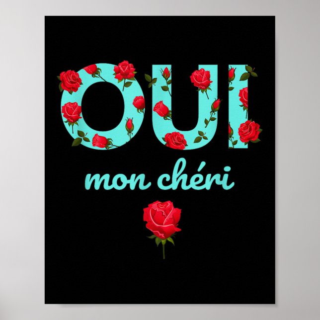 Oui Mon Cheri Coole französische Expression Quotes Poster (Vorne)