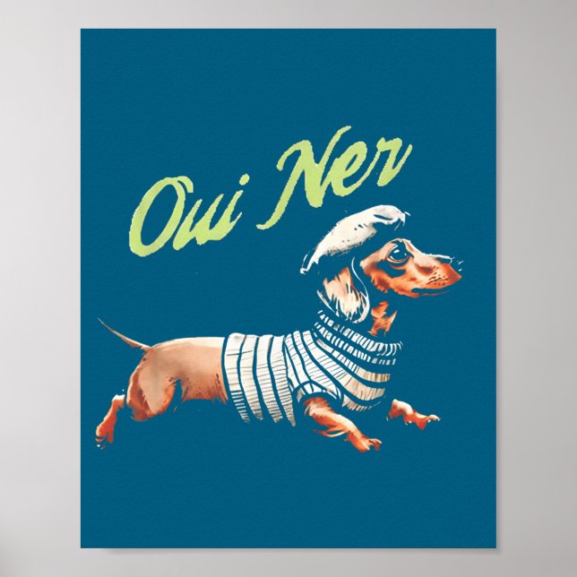 Oui Ner Funny Dachshund Wiener Dog French Humor  Poster (Vorne)
