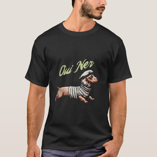 Oui Ner Funny Dackel Dackel Dog Französischer Spaß T-Shirt (Vorderseite)
