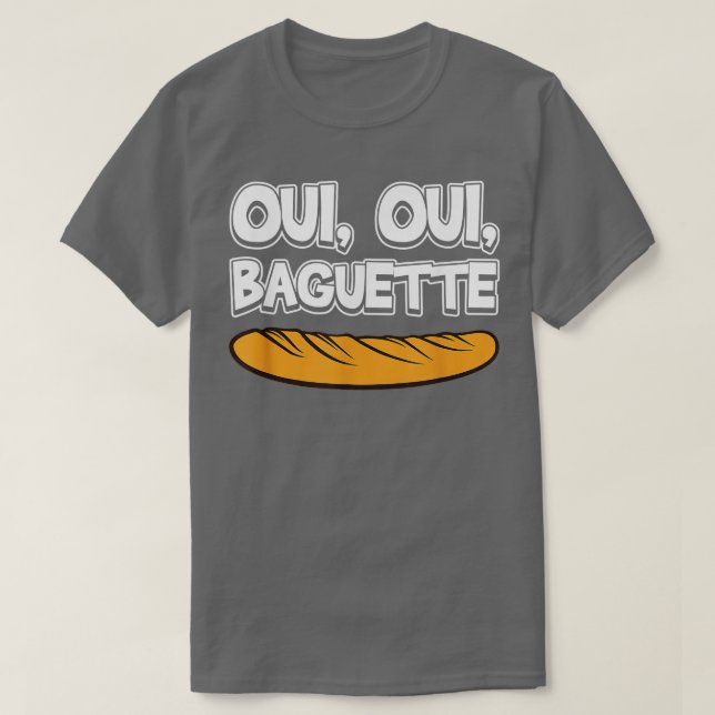 Oui Oui Baguette Cooler Französischsprachiger Stol T-Shirt (Design vorne)