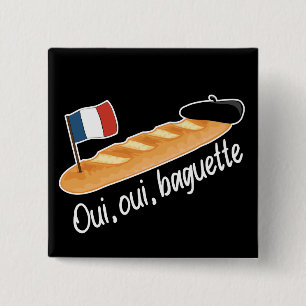 Oui Oui Baguette - Funny French Food Button