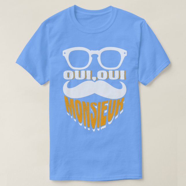 Oui Oui Monsieur Mustache Graphic French 1 T-Shirt (Design vorne)