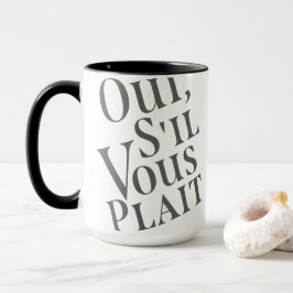 Oui, s il vous plait tasse