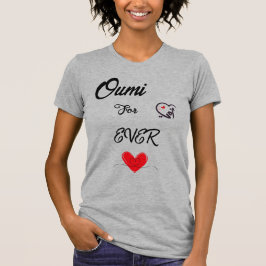 Oumi für immer - Herz T-Shirt