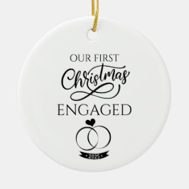 Our First Christmas Engaged 2025 Engagement Keramik Ornament