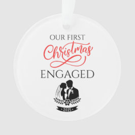 Our First Christmas Engaged 2025 Ornament