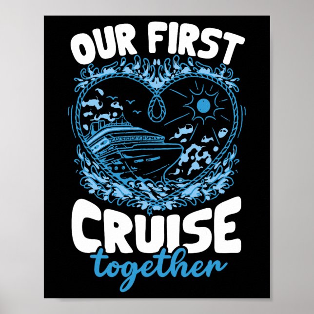 Our First Cruise Together Men Women  Poster (Vorne)