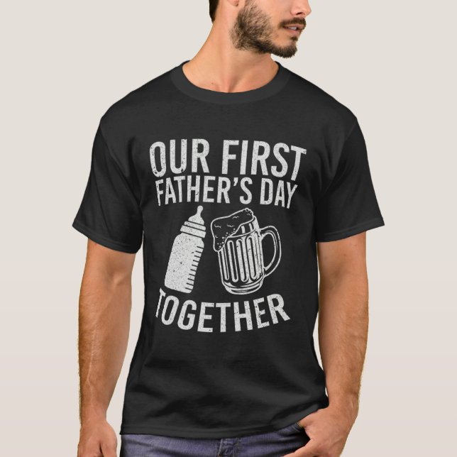 Our First Fathers Day Together T-Shirt (Vorderseite)