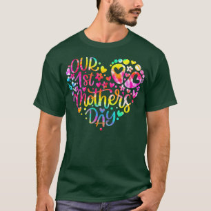 Our First Mother's Day Baby Mom Pregnancy Tye Dye  T-Shirt