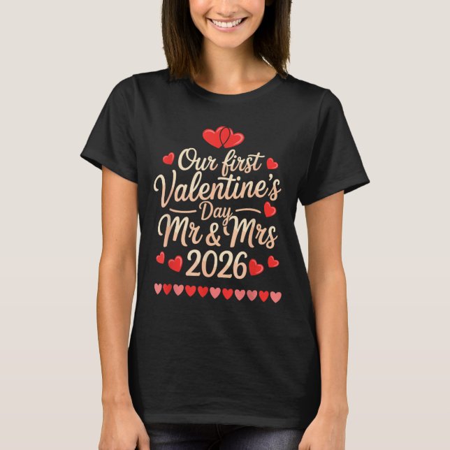 Our First Valentines As Mr And Mrs 2026  T-Shirt (Vorderseite)