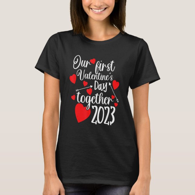 Our First Valentines Day Together 2023 T-Shirt (Vorderseite)