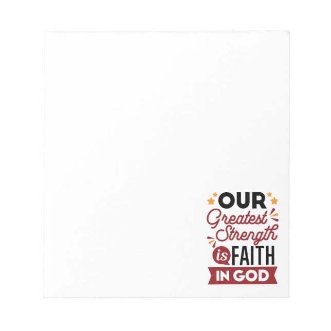 Our Greatest Strength Is Faith in God Quote Notizblock (Vorderseite)