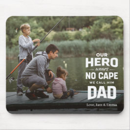Our Hero Wears No Cape Custom Photo Name Dad Mousepad