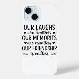 Our Laughs Are Limitless Friendship Quote Case-Mate iPhone Hülle