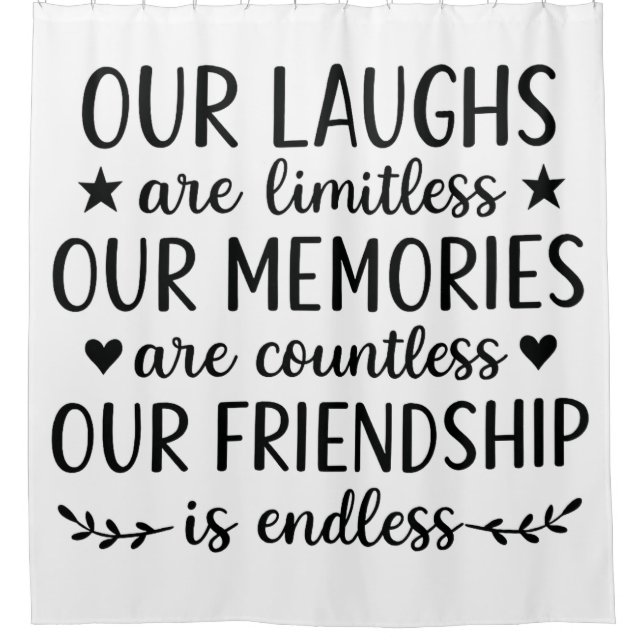 Our Laughs Are Limitless Friendship Quote  Duschvorhang (Vorderseite)