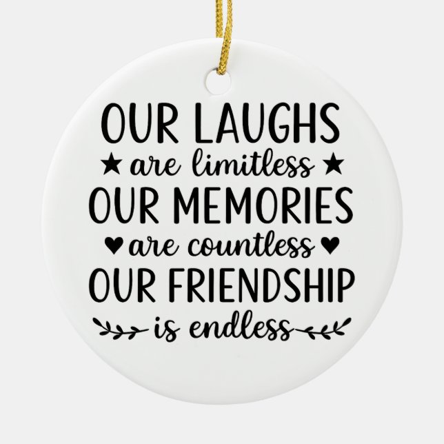 Our Laughs Are Limitless Friendship Quote  Keramik Ornament (Vorne)