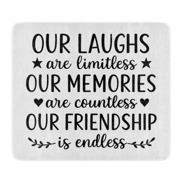 Our Laughs Are Limitless Friendship Quote  Schneidebrett (Vorderseite)